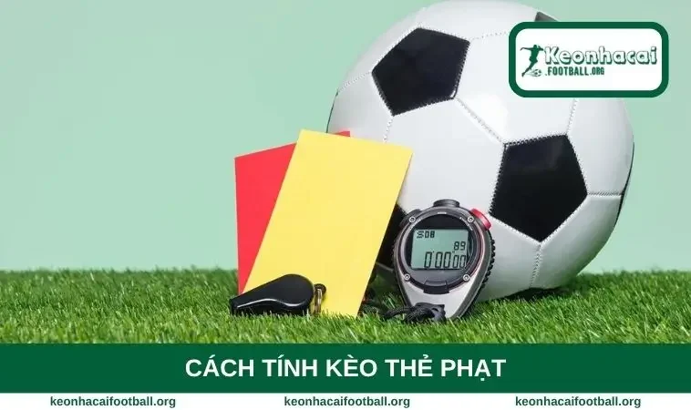 Cách tính kèo thẻ phạt
