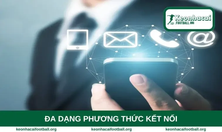 Đa dạng phương thức kết nối