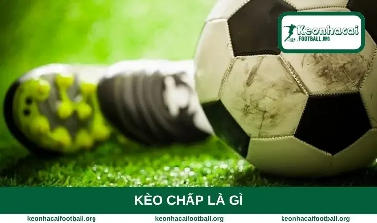 kèo chấp là gì