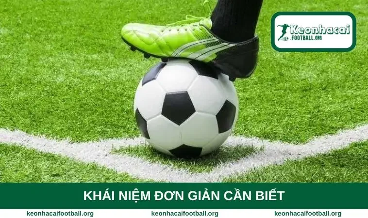 Khái niệm đơn giản cần biết