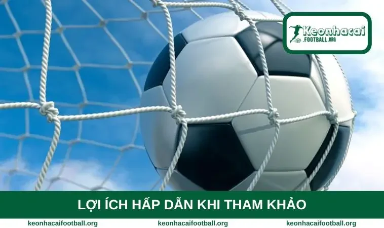 Lợi ích hấp dẫn khi tham khảo