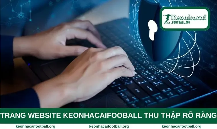 Trang website keonhacaifooball thu thập rõ ràng