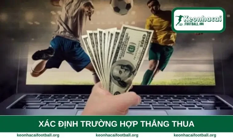 Xác định trường hợp thắng thua